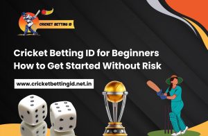 Read more about the article Cricket Betting ID for Beginners: How to Get Started Without Risk