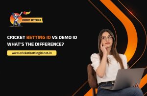 Read more about the article Cricket Betting ID vs Demo ID – What’s the Difference?