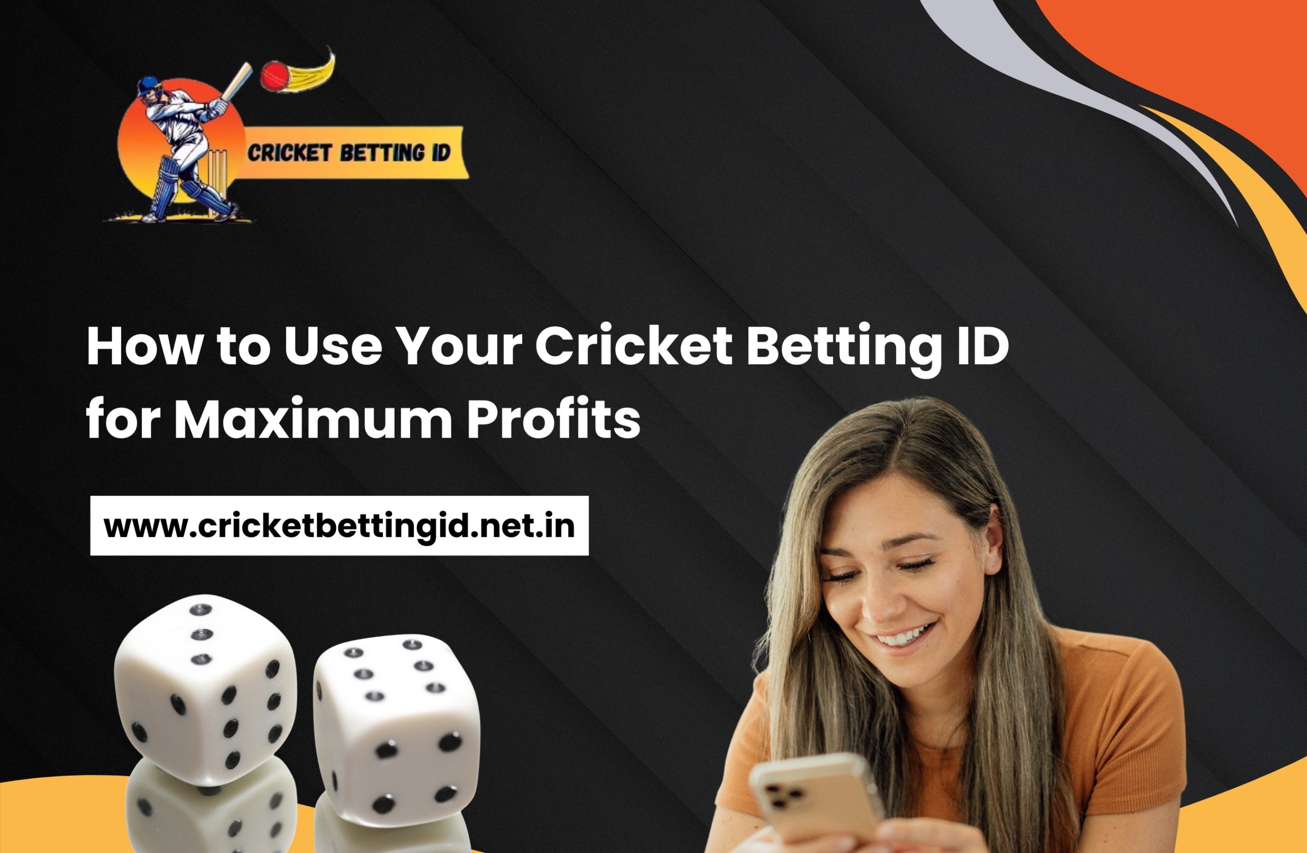 You are currently viewing How to Use Your Cricket Betting ID for Maximum Profits