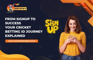 Read more about the article From Signup to Success: Your Cricket Betting ID Journey Explained