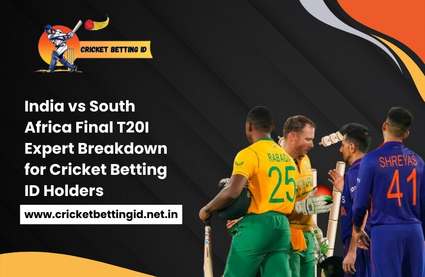 You are currently viewing India vs South Africa Final T20I — Expert Breakdown for Cricket Betting ID Holders